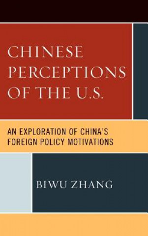 Libro Chinese Perceptions of the U.S. Biwu Zhang