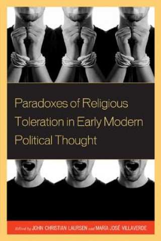 Книга Paradoxes of Religious Toleration in Early Modern Political Thought John Christian Laursen