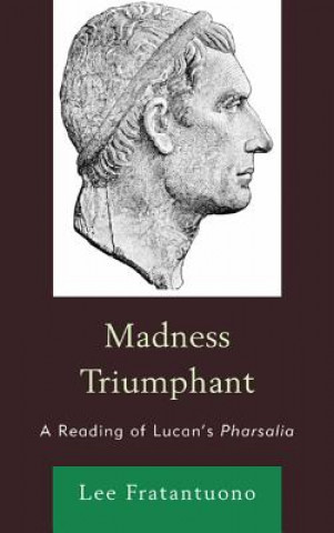 Buch Madness Triumphant Lee Fratantuono