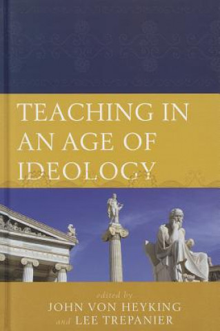 Carte Teaching in an Age of Ideology von Heyking