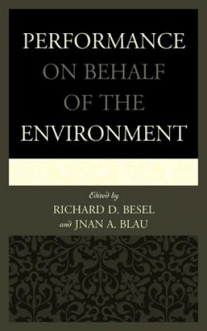 Kniha Performance on Behalf of the Environment Richard D Besel