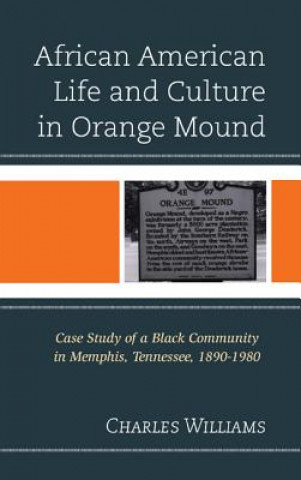 Kniha African American Life and Culture in Orange Mound Charles Williams