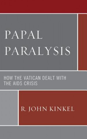 Könyv Papal Paralysis R. John Kinkel