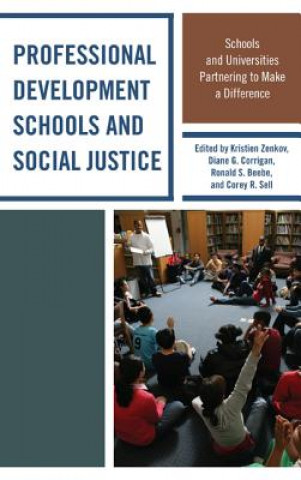 Buch Professional Development Schools and Social Justice Ronald S. Beebe