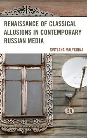 Carte Renaissance of Classical Allusions in Contemporary Russian Media Svitlana Malykhina