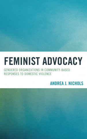 Book Feminist Advocacy Andrea J. Nichols