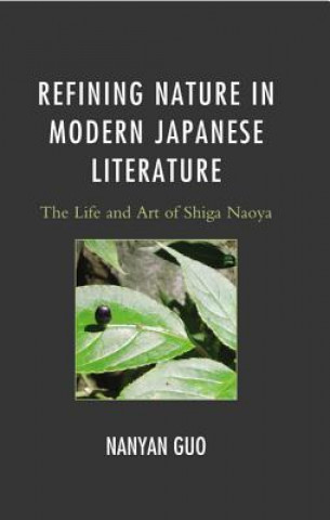 Könyv Refining Nature in Modern Japanese Literature Nanyan Guo