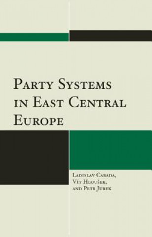 Kniha Party Systems in East Central Europe Ladislav Cabada