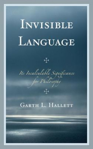 Könyv Invisible Language Garth L. Hallett