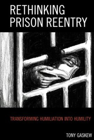 Książka Rethinking Prison Reentry Tony Gaskew