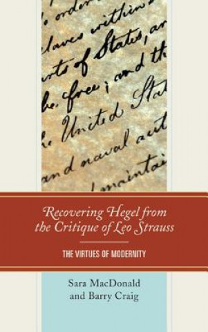 Book Recovering Hegel from the Critique of Leo Strauss Sara MacDonald