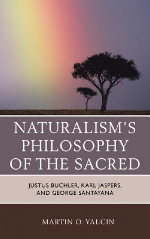 Книга Naturalism's Philosophy of the Sacred Martin O. Yalcin