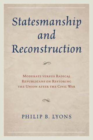 Książka Statesmanship and Reconstruction Philip B. Lyons