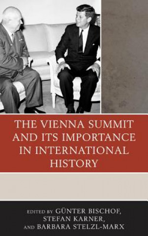 Książka Vienna Summit and Its Importance in International History G. Bischof