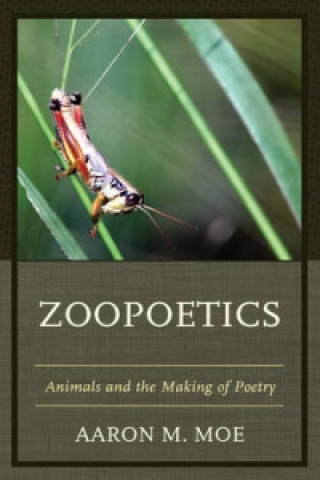 Knjiga Zoopoetics Aaron M. Moe