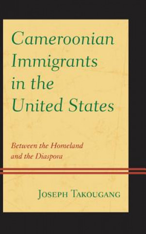 Carte Cameroonian Immigrants in the United States Joseph Takougang