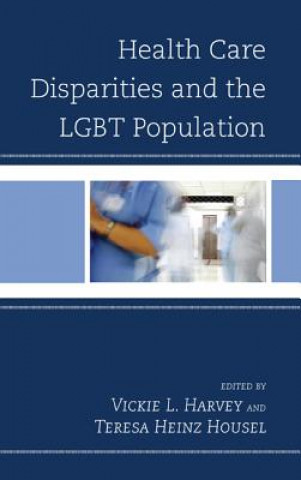 Книга Health Care Disparities and the LGBT Population Vickie L. Harvey