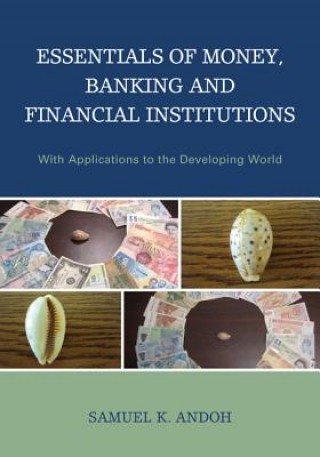 Carte Essentials of Money, Banking and Financial Institutions Samuel K. Andoh