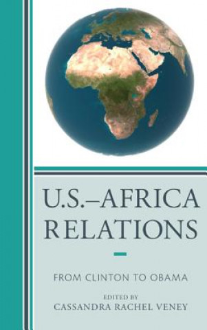 Knjiga U.S.-Africa Relations Cassandra Rachel Veney