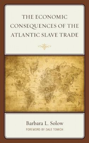 Kniha Economic Consequences of the Atlantic Slave Trade Barbara L. Solow