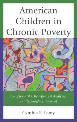 Kniha American Children in Chronic Poverty Cynthia Esposito Lamy