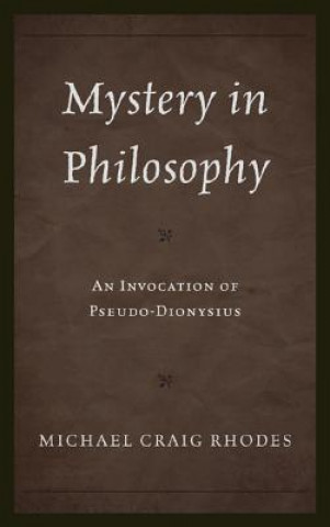 Könyv Mystery in Philosophy Michael Craig Rhodes
