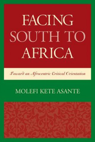 Buch Facing South to Africa Molefi Kete Asante