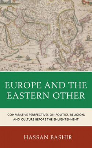 Könyv Europe and the Eastern Other Hassan Bashir