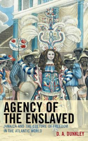 Carte Agency of the Enslaved D. A. Dunkley