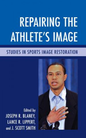 Carte Repairing the Athlete's Image Joseph R. Blaney