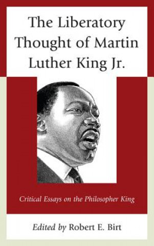 Βιβλίο Liberatory Thought of Martin Luther King Jr. Robert E. Birt