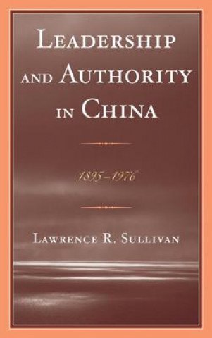 Carte Leadership and Authority in China Lawrence Sullivan