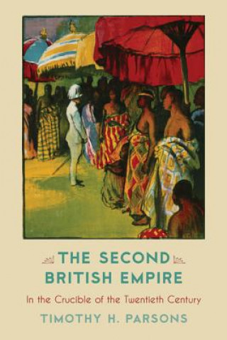 Книга Second British Empire Timothy H. Parsons