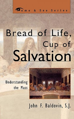 Buch Bread of Life, Cup of Salvation John F. Baldovin