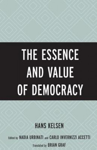 Kniha Essence and Value of Democracy Hans Kelsen