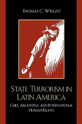 Book State Terrorism in Latin America Thomas C. Wright