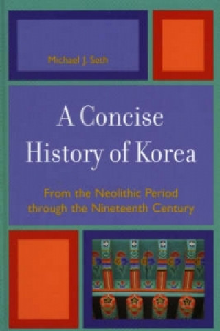 Carte Concise History of Korea Michael J. Seth