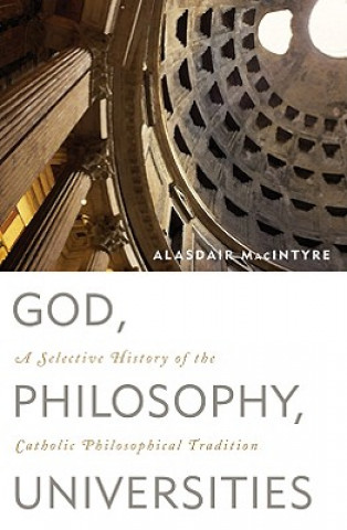Carte God, Philosophy, Universities Alasdair MacIntyre