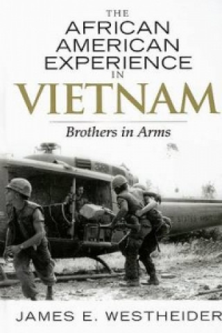 Книга African American Experience in Vietnam James E. Westheider