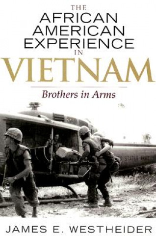 Carte African American Experience in Vietnam James E. Westheider