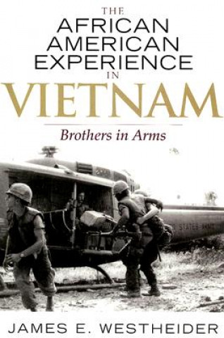 Książka African American Experience in Vietnam James E. Westheider