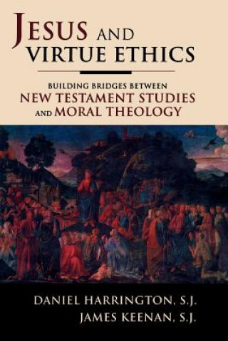 Kniha Jesus and Virtue Ethics Daniel S. J. Harrington