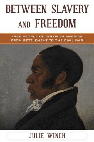 Livre Between Slavery and Freedom Julie Winch