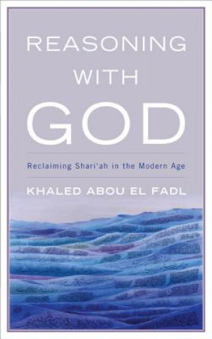 Knjiga Reasoning with God Khaled Abou El Fadl