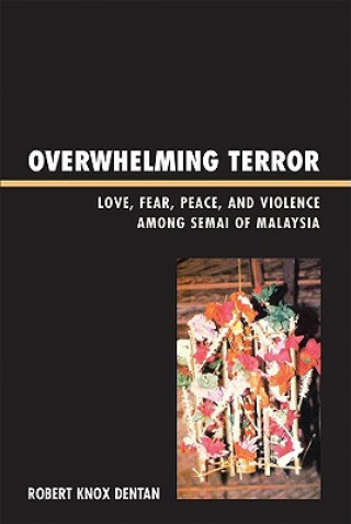 Knjiga Overwhelming Terror Robert Knox Dentan