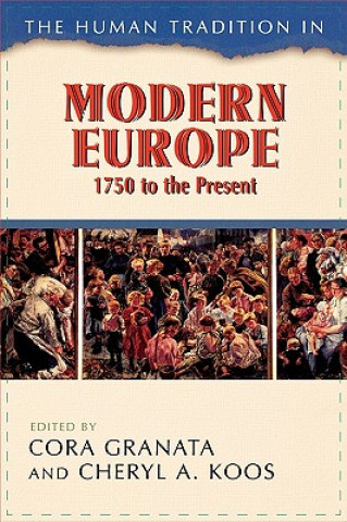Kniha Human Tradition in Modern Europe, 1750 to the Present Cora Ann Granata