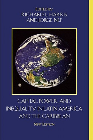 Kniha Capital, Power, and Inequality in Latin America and the Caribbean Richard L. Harris