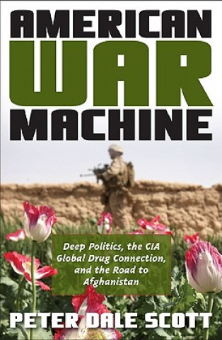 Könyv American War Machine Peter Dale Scott