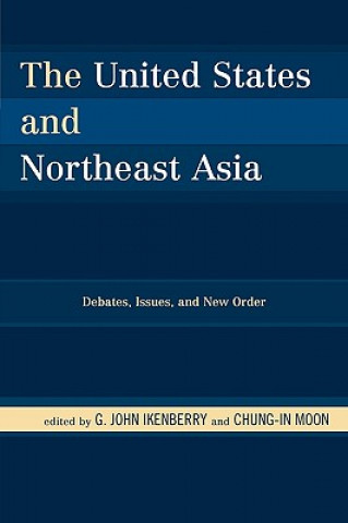 Книга United States and Northeast Asia G. John Ikenberry