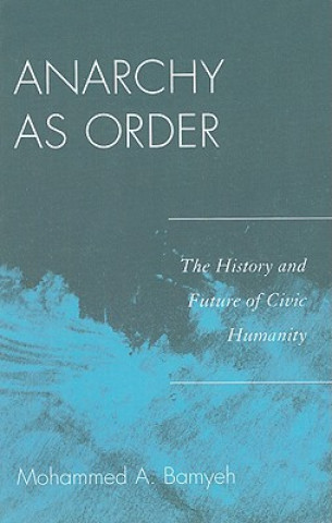 Boek Anarchy as Order Mohammed A. Bamyeh